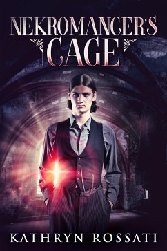 Nekromancer's Cage (eBook, ePUB) - Rossati, Kathryn