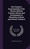 The Teacher's Encyclopaedia of the Theory, Method, Practice, History and Development of Education at Home and Abroad; Volume 6