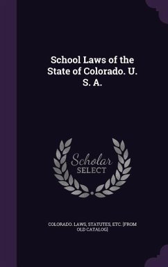Cover School Laws of the State of Colorado. U. S. A.