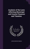 Analysis of the Laws Affecting Municipal and County Finances and Taxation