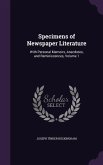 Specimens of Newspaper Literature: With Personal Memoirs, Anecdotes, and Reminiscences, Volume 1