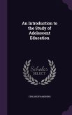 An Introduction to the Study of Adolescent Education