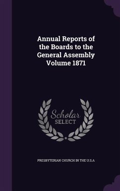 Annual Reports of the Boards to the General Assembly Volume 1871