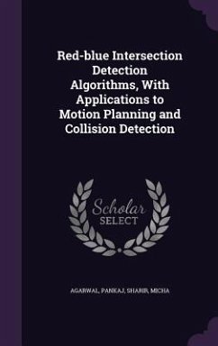 Red-blue Intersection Detection Algorithms, With Applications to Motion Planning and Collision Detection - Pankaj, Agarwal; Micha, Sharir