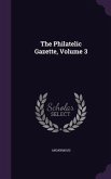 The Philatelic Gazette, Volume 3