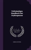 Vollständiges Handbuch Der Oryktogenose