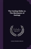 The Cooling Globe; or, The Mechanics of Geology