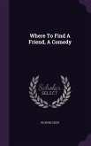 Where To Find A Friend, A Comedy