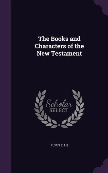The Books and Characters of the New Testament The Books and Characters of the New Testament