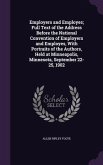 Employers and Employes; Full Text of the Address Before the National Convention of Employers and Employes, With Portraits of the Authors, Held at Minneapolis, Minnesota, September 22-25, 1902