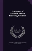 The Letters of Elizabeth Barrett Browning, Volume 1