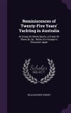 Reminiscences of Twenty-Five Years' Yachting in Australia