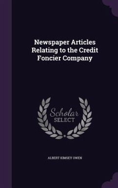 Newspaper Articles Relating to the Credit Foncier Company - Owen, Albert Kimsey