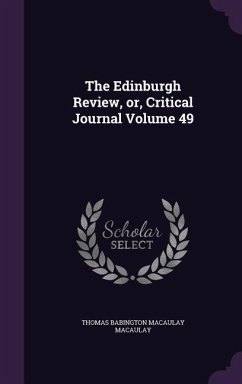 The Edinburgh Review, or, Critical Journal Volume 49 - Macaulay, Thomas Babington Macaulay