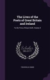 The Lives of the Poets of Great Britain and Ireland: To the Time of Dean Swift, Volume 2