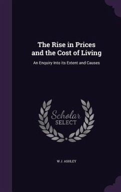The Rise in Prices and the Cost of Living - Ashley, W J