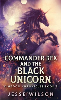 Commander Rex and the Black Unicorn - Wilson, Jesse