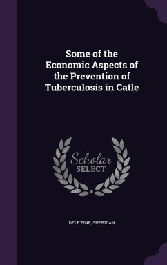 Some of the Economic Aspects of the Prevention of Tuberculosis in Catle - Sheridan, Dele&