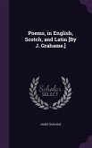 Poems, in English, Scotch, and Latin [By J. Grahame.]