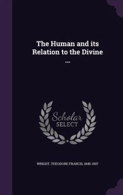 Cover The Human and its Relation to the Divine ...