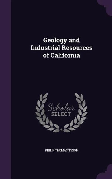 Geology and Industrial Resources of California Geology and Industrial Resources of California