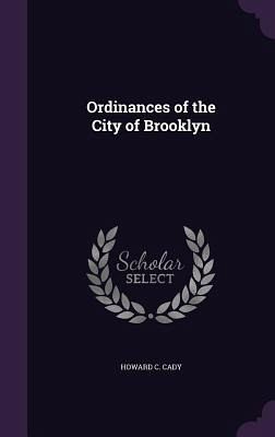 Ordinances of the City of Brooklyn Ordinances of the City of Brooklyn
