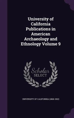 University of California Publications in American Archaeology and Ethnology Volume 9