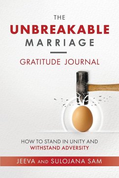 The Unbreakable Marriage Gratitude Journal - Sam, Jeeva; Sam, Sulojana