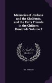 Memories of Jordans and the Chalfonts, and the Early Friends in the Chiltern Hundreds Volume 2