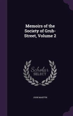 Memoirs of the Society of Grub-Street, Volume 2 - Martyn, John