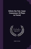 Edwin the Fair. Isaac Comnenus. [2 Plays in Verse]