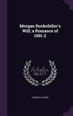 Morgan Rockefeller's Will; a Romance of 1991-2