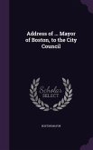 Address of ... Mayor of Boston, to the City Council