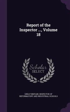 Report of the Inspector ..., Volume 18