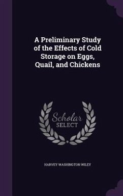 Cover A Preliminary Study of the Effects of Cold Storage on Eggs, Quail, and Chickens