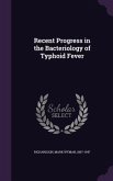 Recent Progress in the Bacteriology of Typhoid Fever