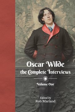 Oscar Wilde - The Complete Interviews - Volume One