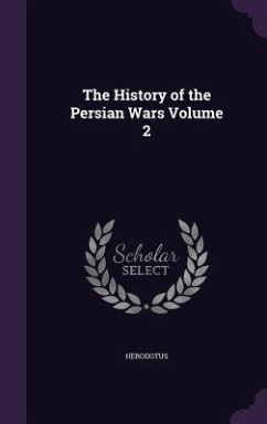 The History of the Persian Wars Volume 2 - Herodotus