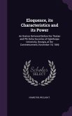 Eloquence, its Characteristics and its Power: An Oration Delivered Before the Thalian and Phi Delta Societies of Oglethorpe University, Georgia, at th