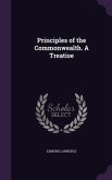 Principles of the Commonwealth. A Treatise