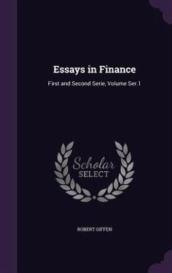 Essays in Finance: First and Second Serie, Volume Ser.1 - Giffen, Robert