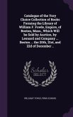 Catalogue of the Very Choice Collection of Books Forming the Library of William F. Fowle, Esquire, of Boston, Mass., Which Will be Sold by Auction, by
