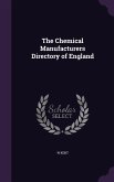 The Chemical Manufacturers Directory of England