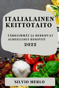 ITALIALAINEN KEITTOTAITO 2022 - Merlo, Silvio ITALIALAINEN KEITTOTAITO 2022 - Merlo, Silvio