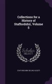 Collections for a History of Staffordshir, Volume 5