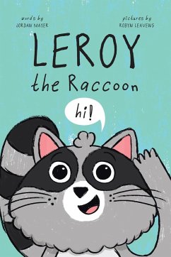 Leroy the Raccoon - Mayer, Jordan