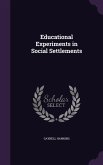 Educational Experiments in Social Settlements