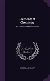 Elements of Chemistry: For Common and High Schools