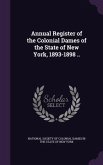 Annual Register of the Colonial Dames of the State of New York, 1893-1898 ..