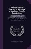 An Experimental Analysis of the Origin of Blood and Vascular Endothelium: 1. The Origin of Blood and Vascular Endothelium in Embryos Without a Circula